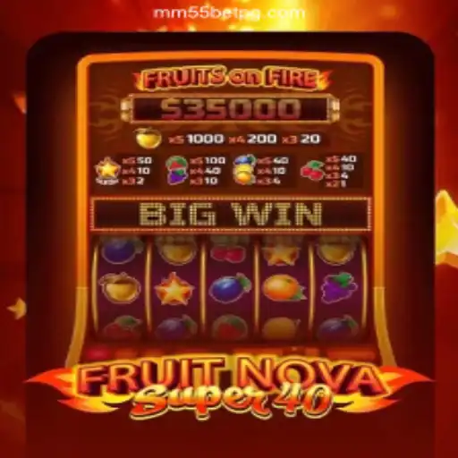 Exploring FruitNovaSuper40: A Thrilling Experience on mm55bet.com